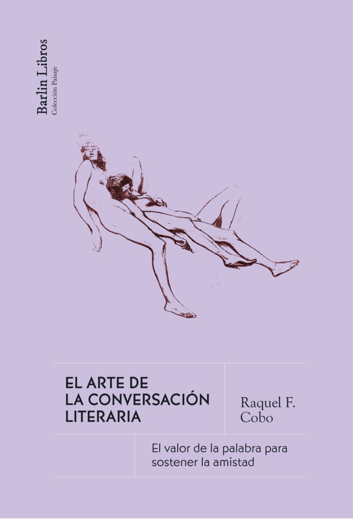 EL ARTE DE LA CONVERSACION LITERARIA, de F. COBO, RAQUEL | portada del libro