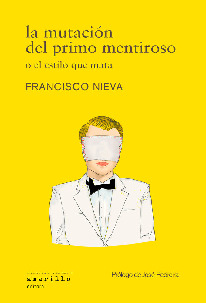 LA MUTACION DEL PRIMO MENTIROSO O EL ESTILO QUE MATA, de NIEVA, FRANCISCO | portada del libro