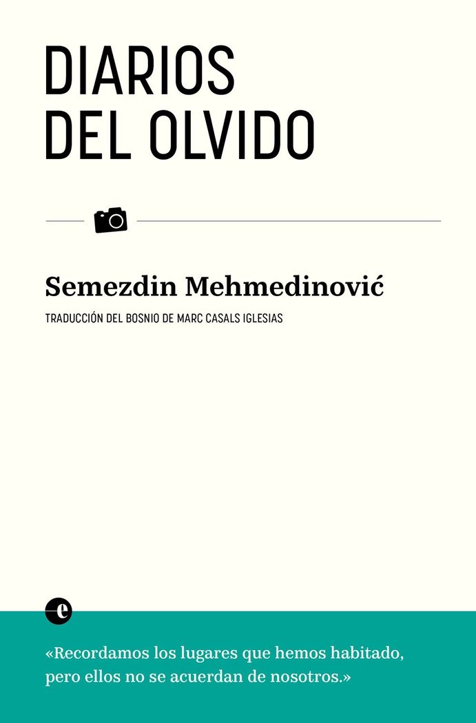 Diarios del olvido, de Mehmedinovic, Semezdin | portada del libro