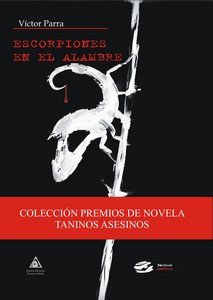 ESCORPIONES EN EL ALAMBRE, de PARRA, VICTOR | portada del libro