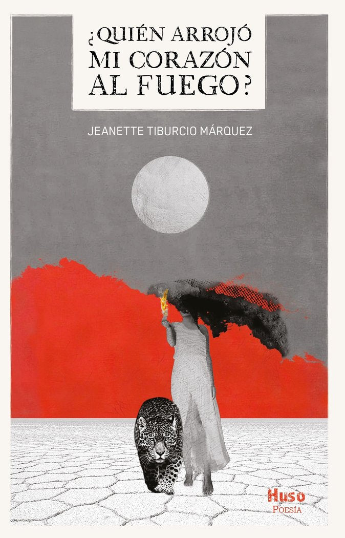 ¿QUIEN ARROJO MI CORAZON AL FUEGO?, de TIBURCIO MARQUEZ, JEANETTE | portada del libro
