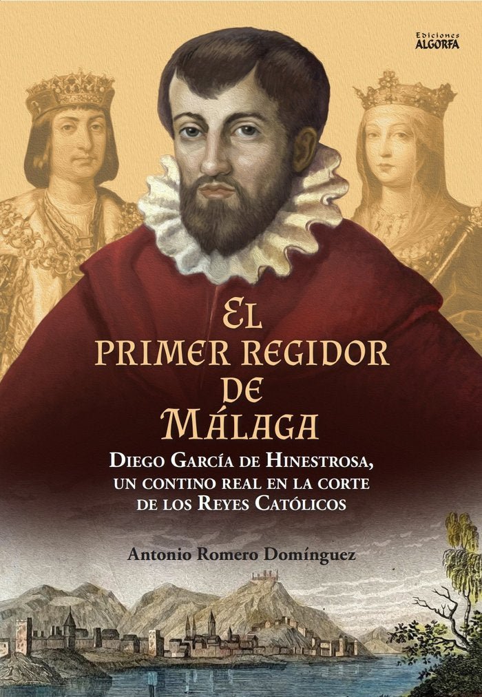 El primer regidor de Málaga, de , Romero Domínguez, Antonio | portada del libro