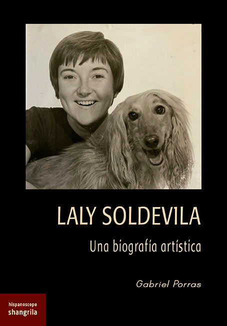 LALY SOLDEVILA UNA BIOGRAFIA ARTISTICA, de PORRAS,GABRIEL | portada del libro