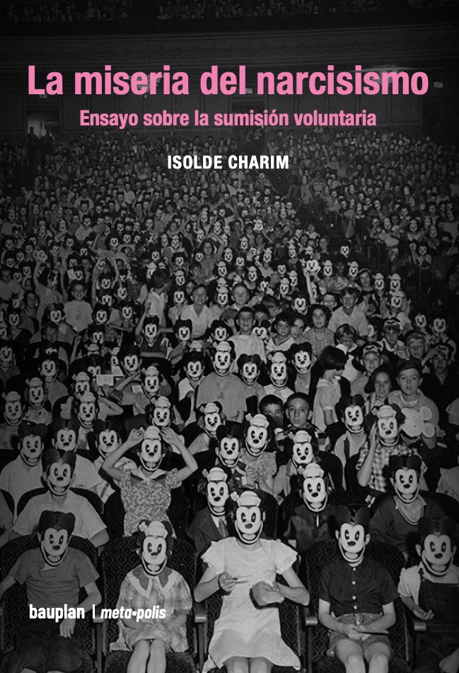 MISERIA DEL NARCISISMO, LA, de CHARIM, ISOLDE | portada del libro