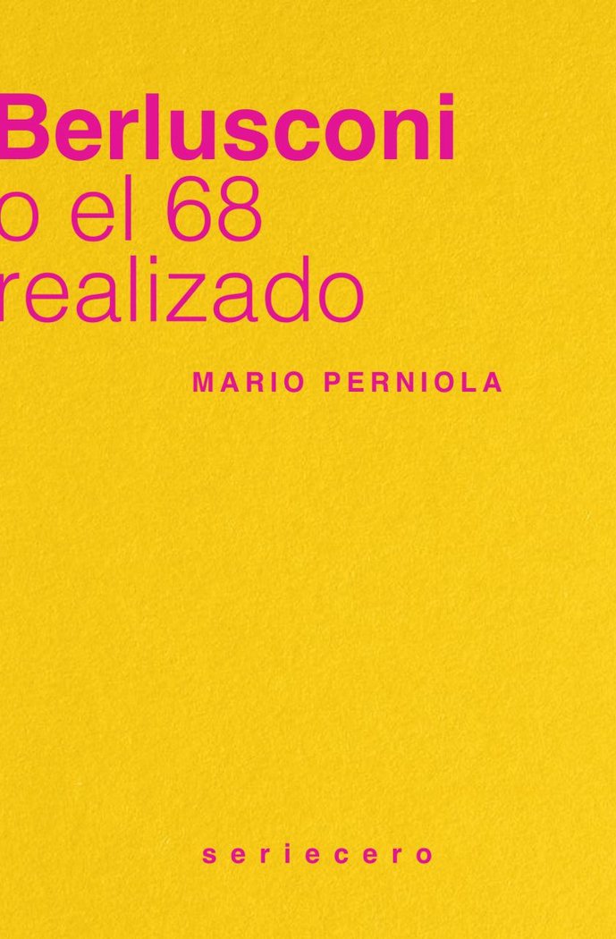 BERLUSCONI O EL 68 REALIZADO, de PERNIOLA, MARIO | portada del libro