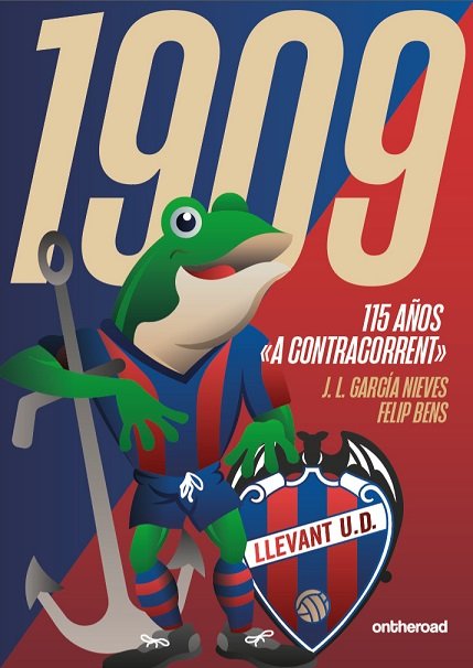 1909. 115 AÑOS "A CONTRACORRENT", de FELIP BENS JOSE LUIS GARCIA NIEVES | portada del libro