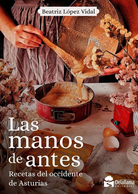 MANOS DE ANTES, LAS, de LOPEZ VIDA, BEATRIZ | portada del libro