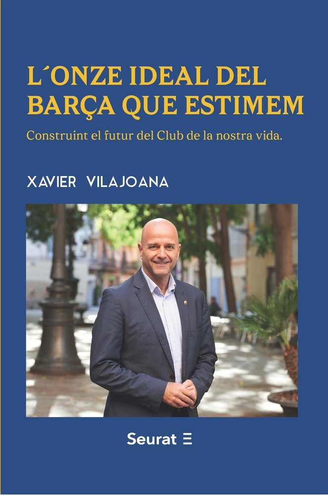 L` onze ideal del Barça que estimem, de VILAJOANA | portada del libro