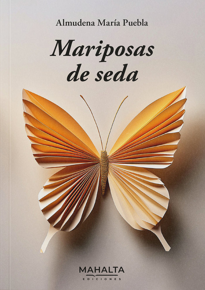Mariposas de seda, de María Puebla, Almudena | portada del libro