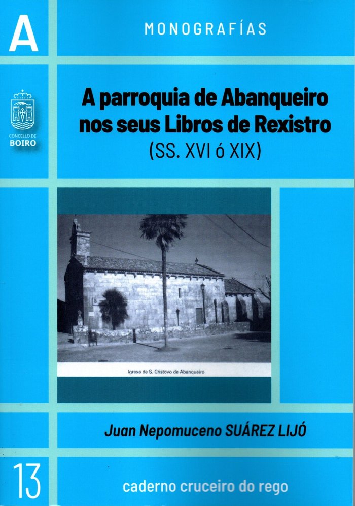 a parroquia de Abanqueiro nos seus libros de rexistros, de Suárez Lijó, Juan Nepomuceno | portada del libro