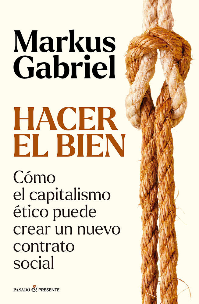 HACER EL BIEN, de GABRIEL, MARKUS | portada del libro