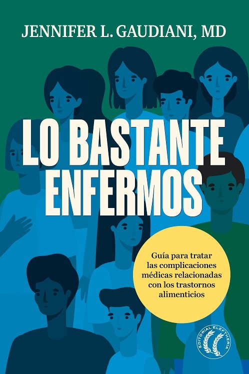 LO BASTANTE ENFERMOS, de GAUDIANI, JENNIFER | portada del libro