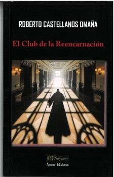 EL CLUB DE LA REENCARNACION, de CASTELLANOS OMAÑA, ROBERTO | portada del libro