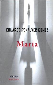 MARIA, de PEÑALVER GOMEZ, EDUARDO | portada del libro