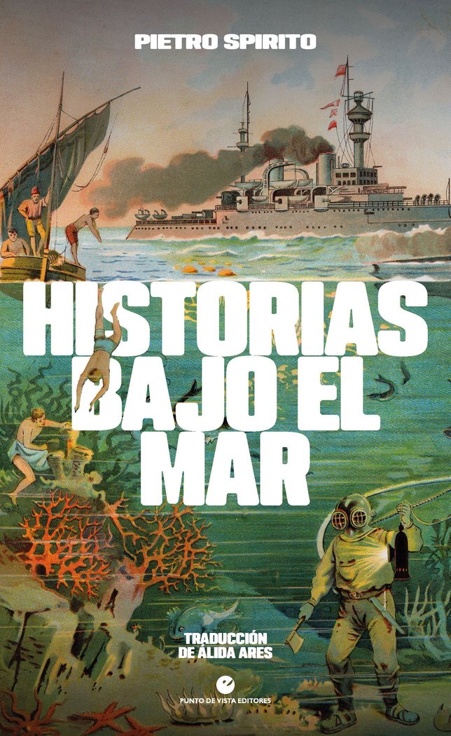 HISTORIAS BAJO EL MAR, de SPIRITO, PIETRO | portada del libro