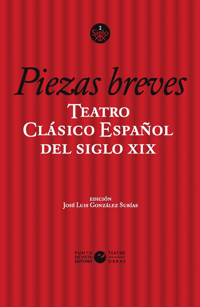 TEATRO CLASICO ESPAÑOL DEL SIGLO XIX. VOL. 1. PIEZAS BREVES, de GONZALEZ SUBIAS, JOSE LUIS | portada del libro