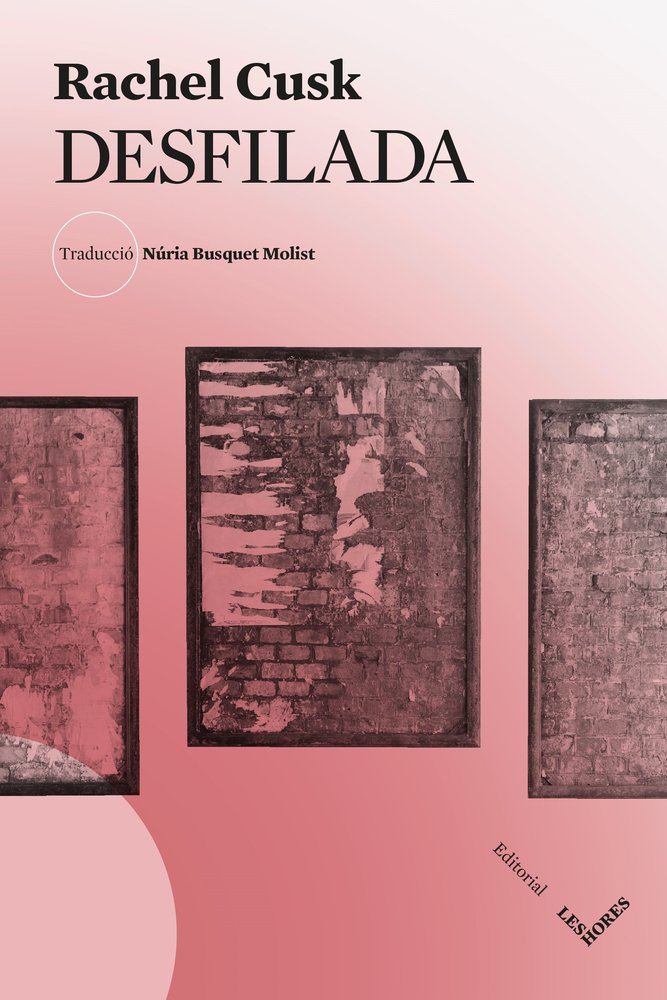 DESFILADA, de CUSK | portada del libro