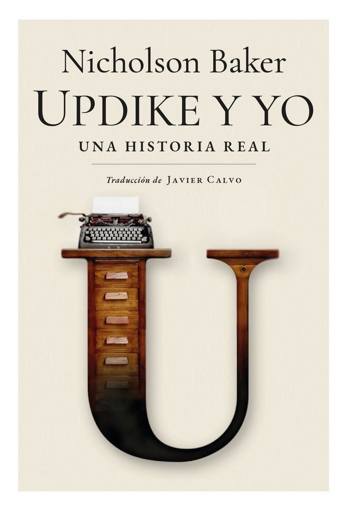 UPDIKE Y YO, de BAKER, NICHOLSON | portada del libro