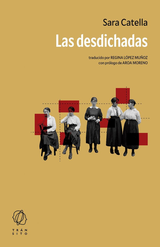 LAS DESDICHADAS, de CATELLA, SARA | portada del libro
