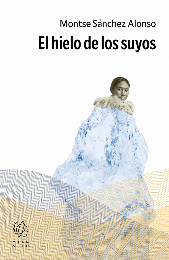 El hielo de los suyos, de SANCHEZ ALONSO, MONTSE | portada del libro