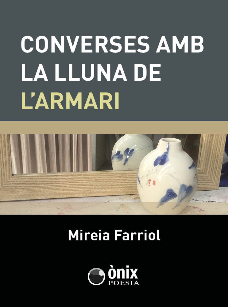 CONVERSES AMB LA LLUNA DE L'ARMARI, de Farriol Gil, Mireia | portada del libro