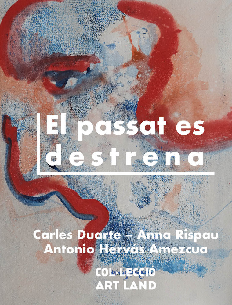 EL PASSAT ES DESTRENA, de DUARTE I MONTSERRAT, CARLES | portada del libro