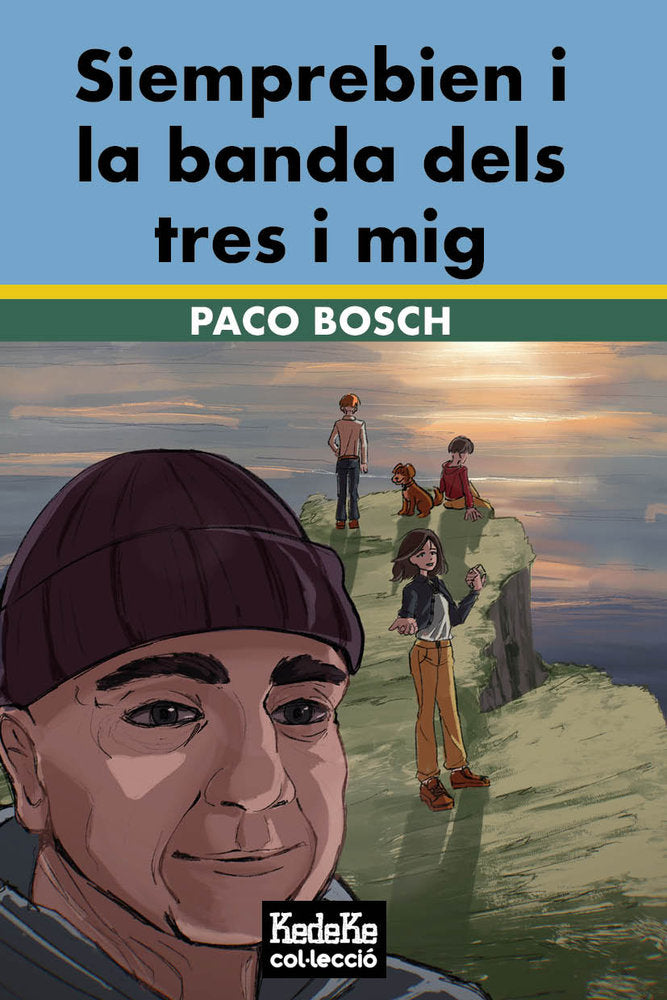 SIEMPREBIEN Y LA BANDA DELS TRES I MIG, de Bosch Mateu, Francisco José | portada del libro