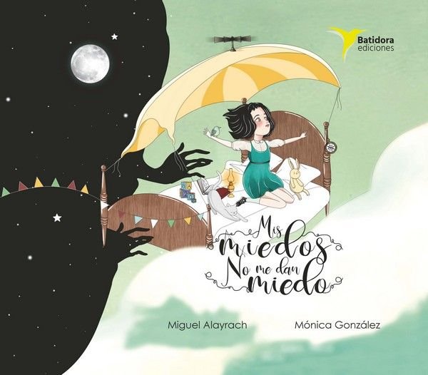 Mis miedos no me dan miedo, de ALAYRACH | portada del libro
