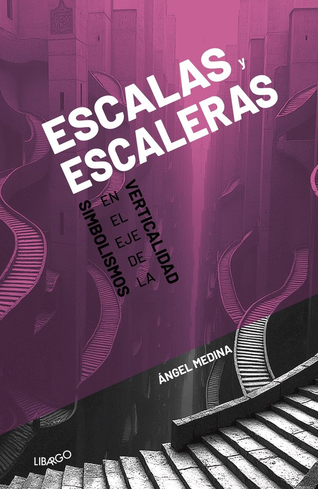 Escalas y escaleras, de Medina, Ángel | portada del libro