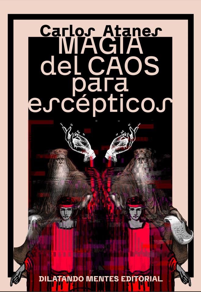 MAGIA DEL CAOS PARA ESCEPTICOS, de ATANES, CARLOS | portada del libro