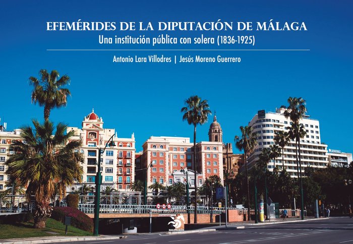 Efemérides de la Diputación de Málaga, de Lara Villodres, Antonio | portada del libro