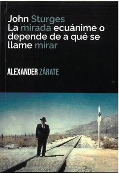 JOHN STURGES:, de ZARATE, ALEXANDER | portada del libro