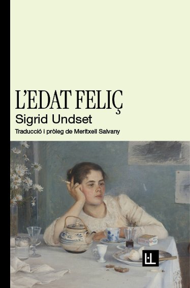 L'EDAT FELIÇ, de UNDSET, SIGRID | portada del libro
