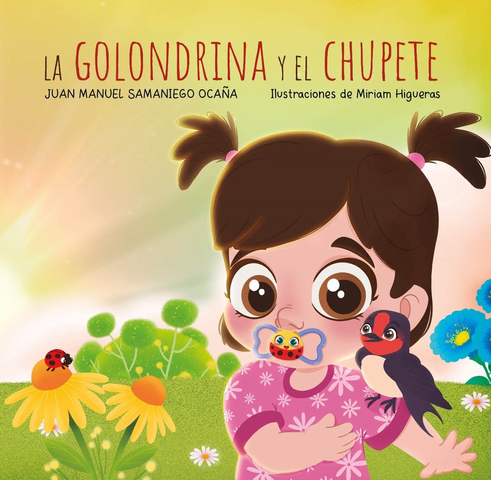 La golondrina y el chupete, de SAMANIEGO OCAÑA, JUAN MANUEL | portada del libro