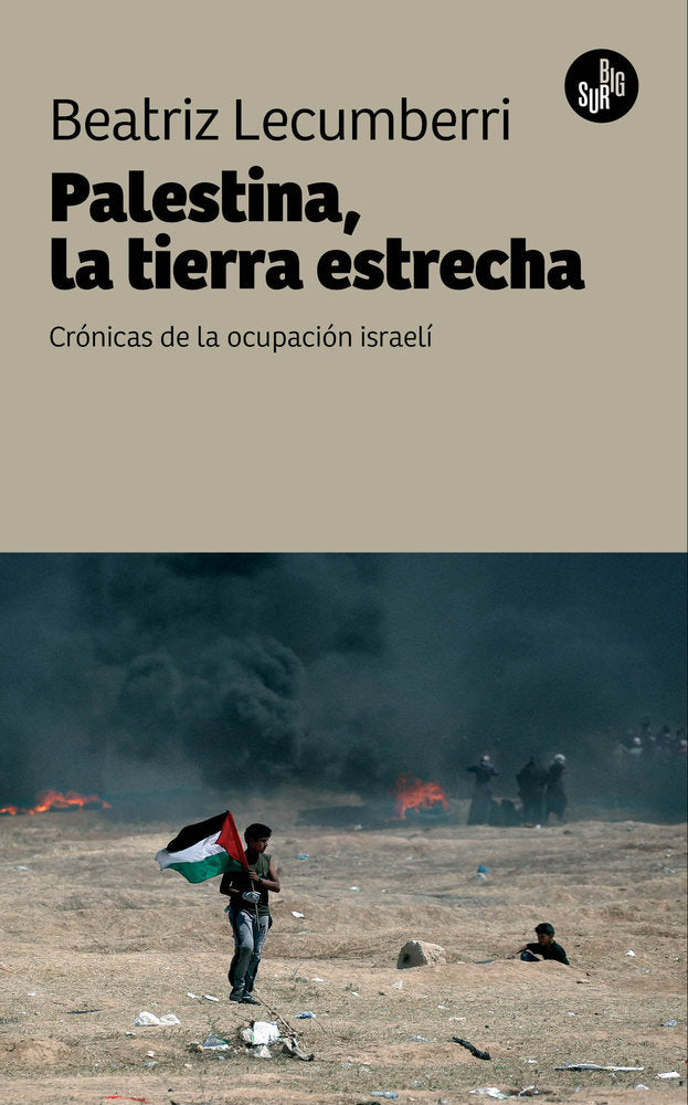 PALESTINA, LA TIERRA ESTRECHA, de LECUMBERRI, BEATRIZ | portada del libro