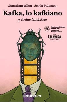 KAFKA LO KAFKIANO Y EL CINE FANTASTICO, de ALLEN, JONATHAN | portada del libro