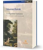 LA DIGNIDAD HUMANA. COMO VALOR Y COMO DERECHO CONSTITUCIONAL, de AHARON BARAK | portada del libro