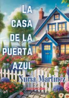 LA CASA DE LA PUERTA AZUL, de NURIA MARTINEZ | portada del libro