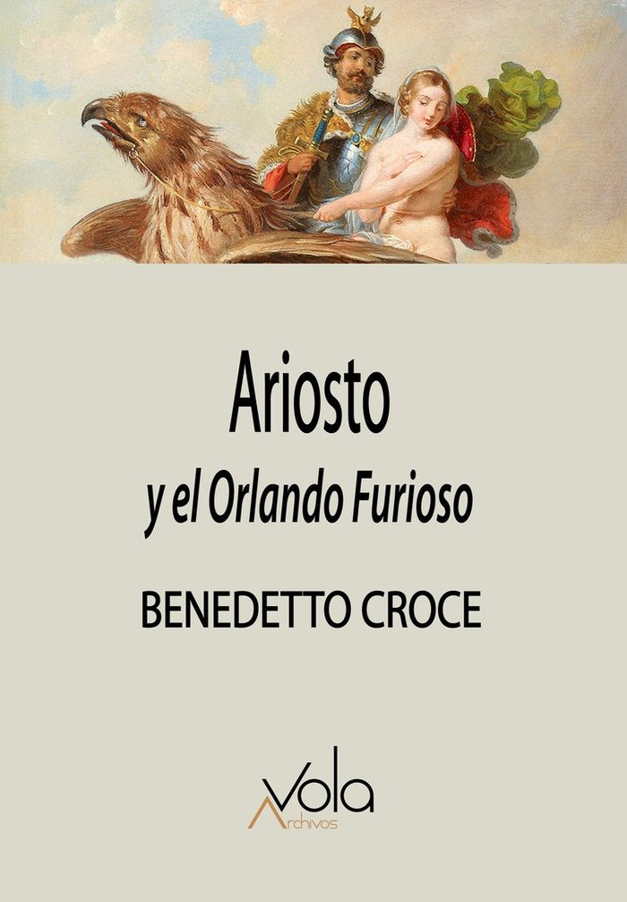 ARIOSTO Y EL ORLANDO FURIOSO, de CROCE, BENEDETTO | portada del libro