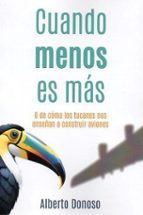 CUANDO MENOS ES MAS, de ALBERTO DONOSO BELLON | portada del libro