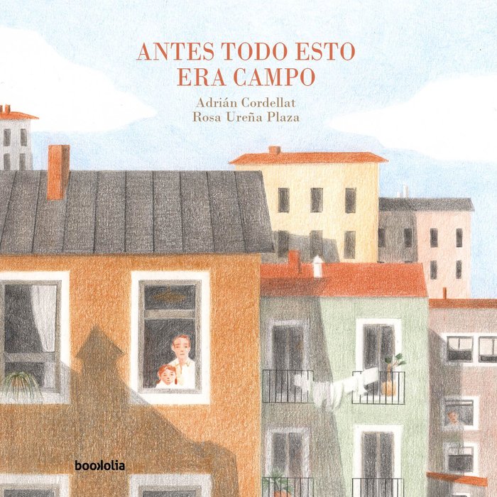 Antes todo esto era campo, de CORDELLAT,ADRIAN | portada del libro