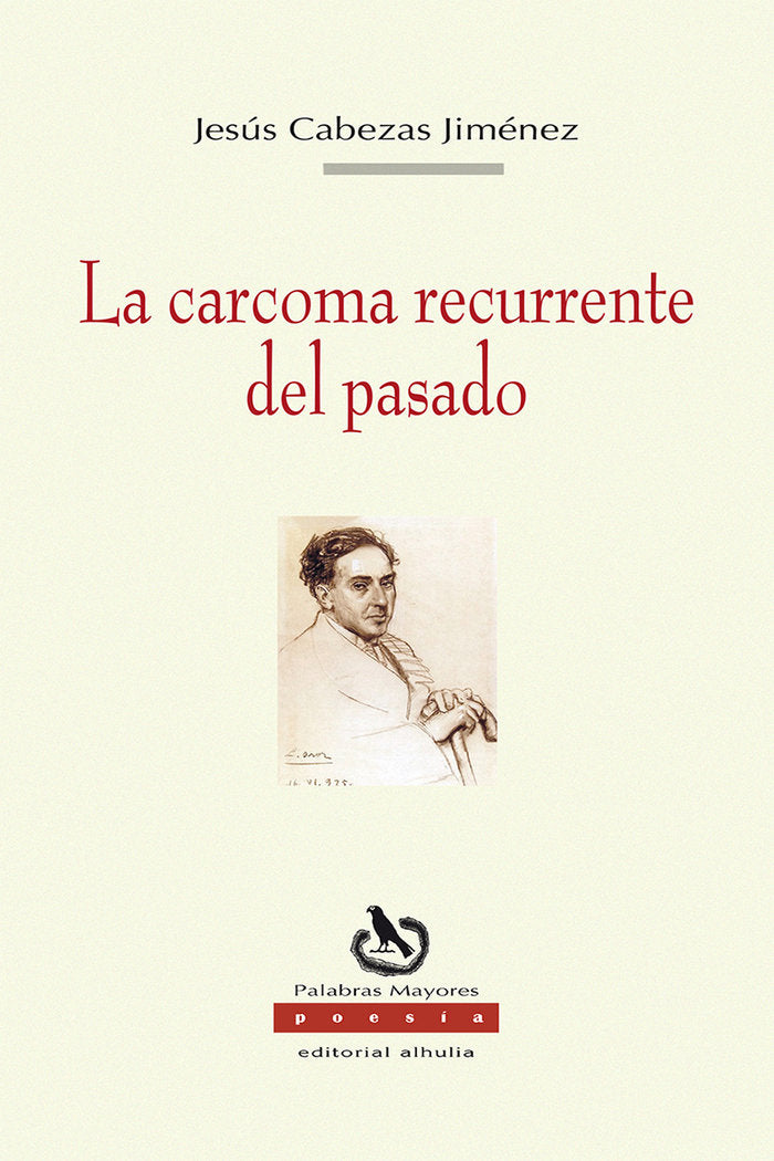 La carcoma recurrente del pasado, de Cabezas Jiménez, Jesús | portada del libro