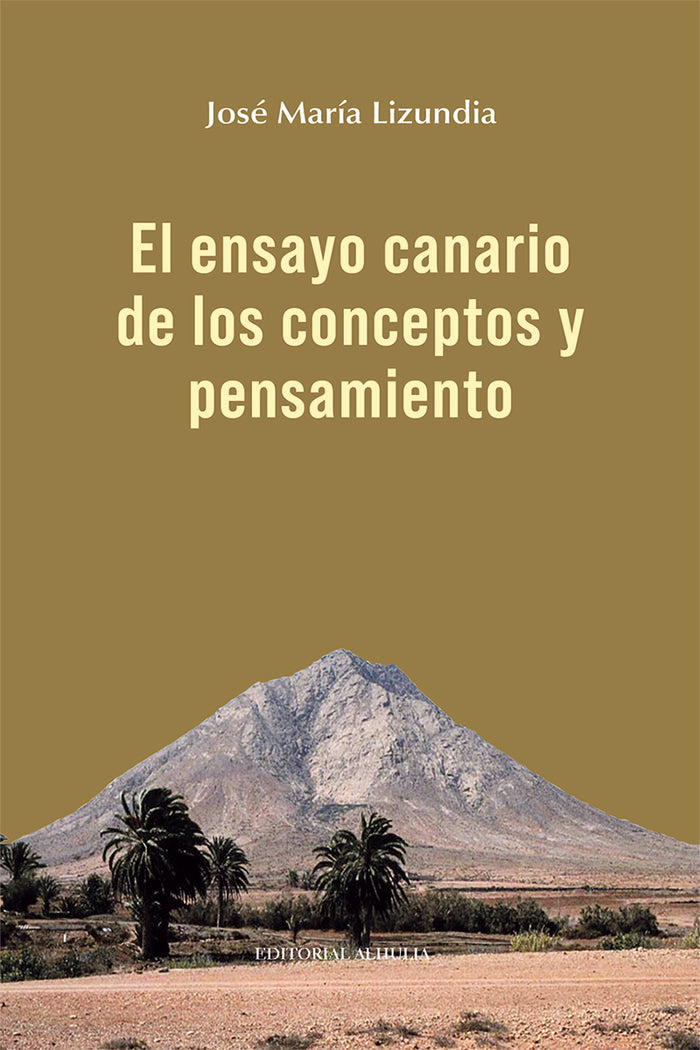 El ensayo canario de los conceptos y pensamiento, de Lizundia Zamalloa, José María | portada del libro
