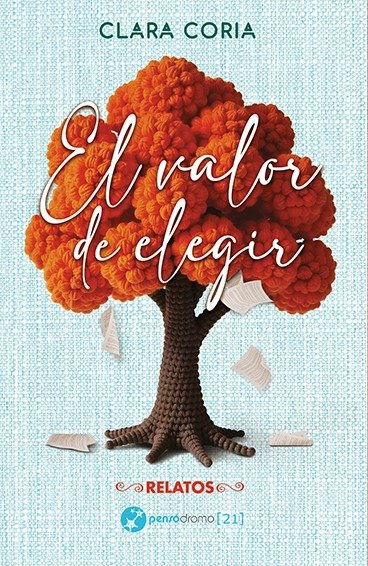 EL VALOR DE ELEGIR, de CORIA | portada del libro