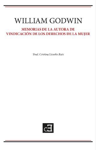 MEMORIAS DE LA AUTORA DE VINDICACION DE LOS DERECHOS DE LA MUJER, de GODWIN, WILLIAM | portada del libro