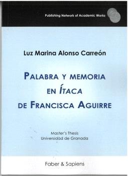 PALABRA Y MEMORIA EN ITACA DE FRANCISCA AGUIRRE, de ALONSO CARREON, LUZ MARINA | portada del libro