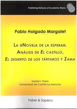 LA NOVELA DE LA ESPERA ANALISIS DE EL CASTILLO EL DES, de HOLGADO MARGALET | portada del libro