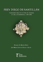 FREY DIEGO DE SANTILLÁN, de DIONISIO A. MARTIN NIETOJOSE MARIA LOPEZ DE ZUAZO Y ALGAR | portada del libro