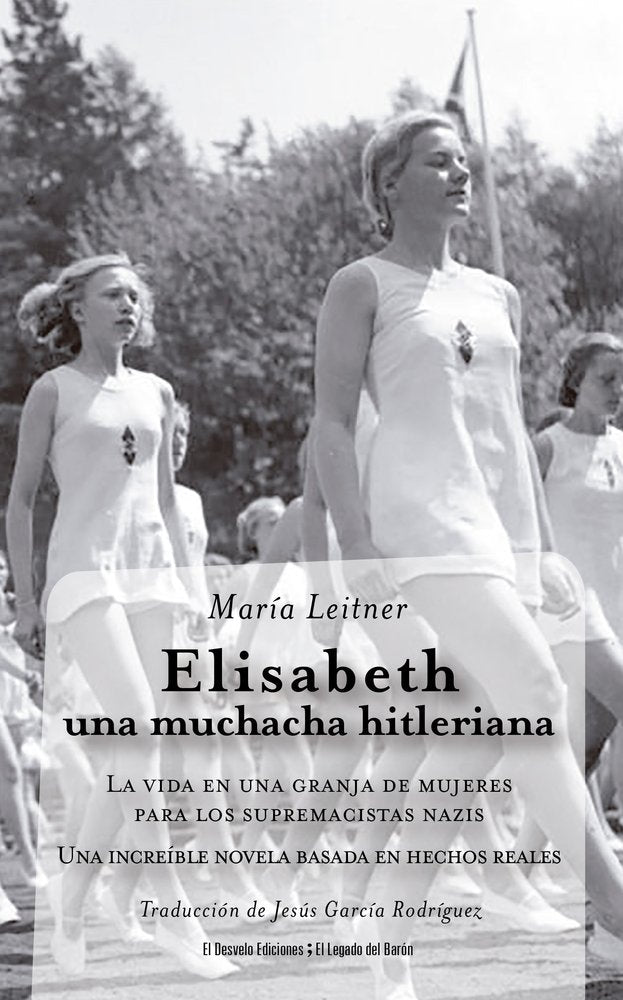 ELISABETH, UNA MUCHACHA HITLERIANA, de LEITNER,MARIA | portada del libro