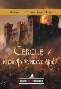 CERCLE. EL ASEDIO DEL NUEVO ALMIR, de DEL CASTILLO-OLIVARES REIXA, ANTONIO | portada del libro